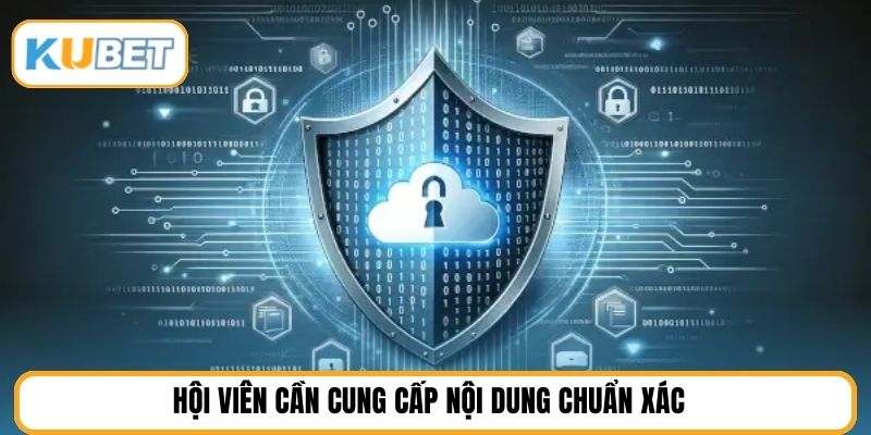 Hội viên cần cung cấp nội dung chuẩn xác